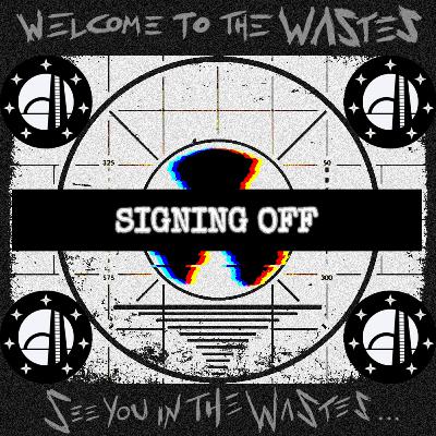 SIGNING OFF SIGNING OFF