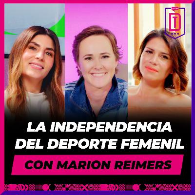 Tablero Deportivo - Episodio 44 | La independencia del deporte femenil con Marion Reimers