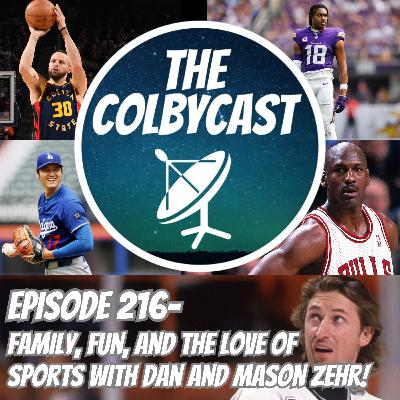 Episode 216- Family, Fun, and the Love of Sports With Dan and Mason Zehr!