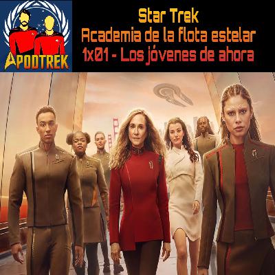 Star Trek:Academia de la flota estelar - 1x01- Los jóvenes de ahora Star Trek:Academia de la flota estelar - 1x01- Los jóvenes de ahora