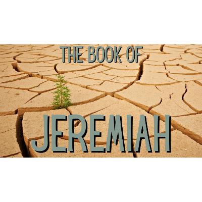 The Book of Jeremiah - Week 1