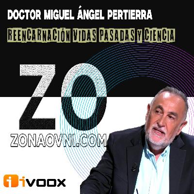 MIGUEL ANGEL PERTIERRA: Reencarnación, Vidas Pasadas y Ciencia