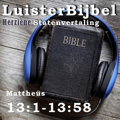 Mattheüs 13:1-13:58 Mattheüs 13:1-13:58