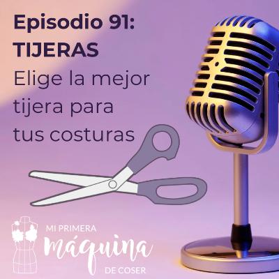 091 Elige bien tus tijeras de costura