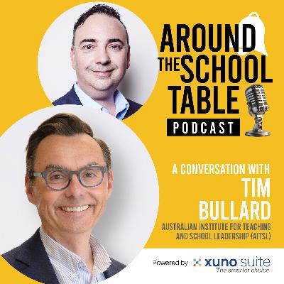 Episode 21: Tim Bullard - The Pulse of Australia’s Teachers - Around the School Table by Xuno Suite Episode 21: Tim Bullard - The Pulse of Australia’s Teachers - Around the School Table by Xuno Suite