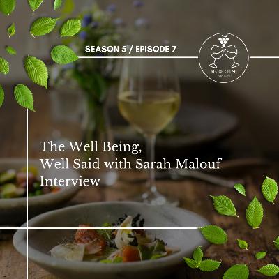 S5/EP7: The Well Being, Well Said with Sarah Malouf Interview S5/EP7: The Well Being, Well Said with Sarah Malouf Interview