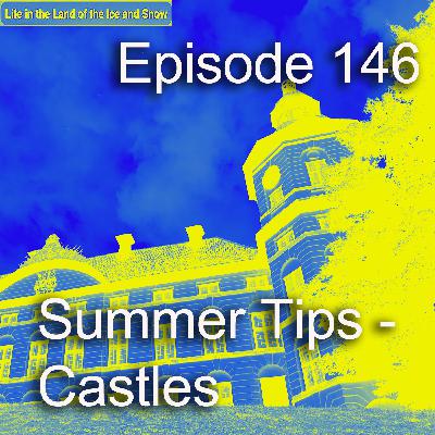 #146 Summer Tips – Castles #146 Summer Tips – Castles