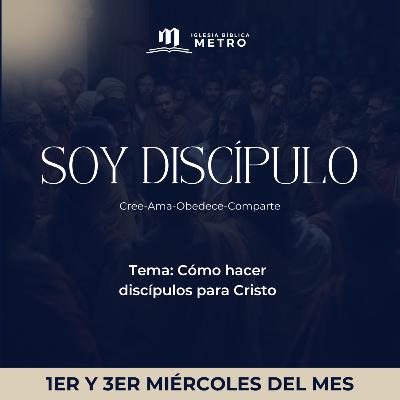 Cómo hacer discípulos para Cristo
