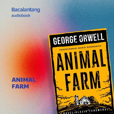#12 [Review Singkat] Animal Farm - George Orwell | Audiobook Indonesia