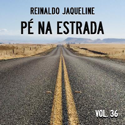 PÉ NA ESTRADA: Aqueles que tem um pessoal dirigindo - 36