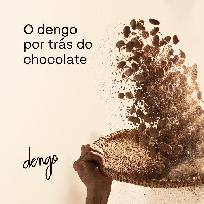Dengo por trás do chocolate | EP 01 - Impacto social por trás do chocolate