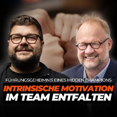 Das Führungsgeheimnis eines Hidden Champions - Intrinsische Motivation im Team entfalten (mit Ulf Heinemann, Robotron) Das Führungsgeheimnis eines Hidden Champions - Intrinsische Motivation im Team entfalten (mit Ulf Heinemann, Robotron)