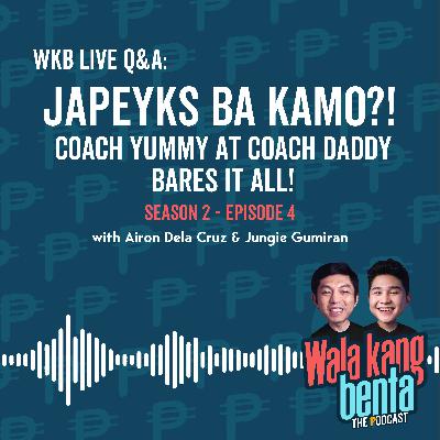 WKB Live Q&A: JaPeyks Ba Kamo?! Coach Yummy at Coach Daddy Bares It All!