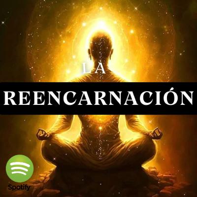 La reencarnación La reencarnación