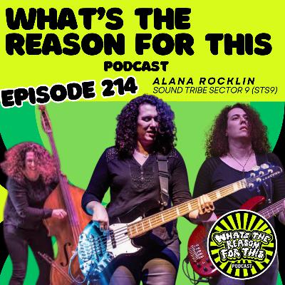 What's The Reason For This Podcast - Alana Rocklin - Sound Tribe Sector 9 (STS9)