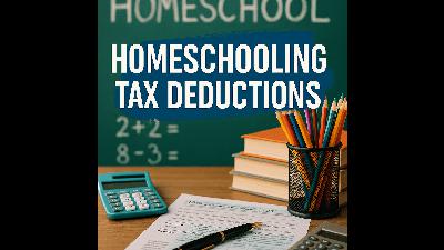 Navigating Homeschool Tax Deductions: What You Need to Know Navigating Homeschool Tax Deductions: What You Need to Know