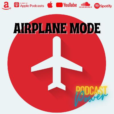 Episode 4: Airplane Mode