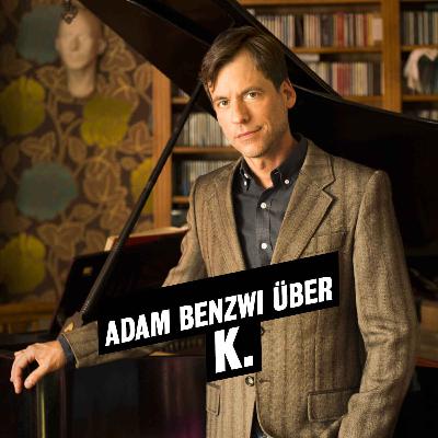 Adam Benzwi über "K."