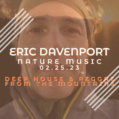 Nature Music* Live Dj Set * 02.25.23