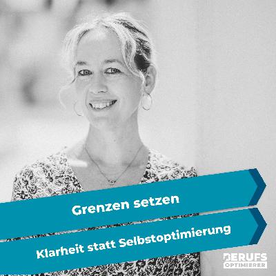 Grenzen setzen - Klarheit statt Selbstoptimierung - Interview mit Dr. Silke Rusch (#376) Grenzen setzen - Klarheit statt Selbstoptimierung - Interview mit Dr. Silke Rusch (#376)