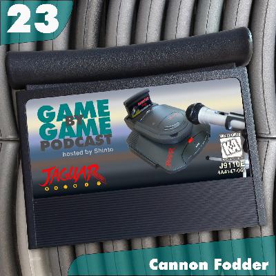 23 - Cannon Fodder