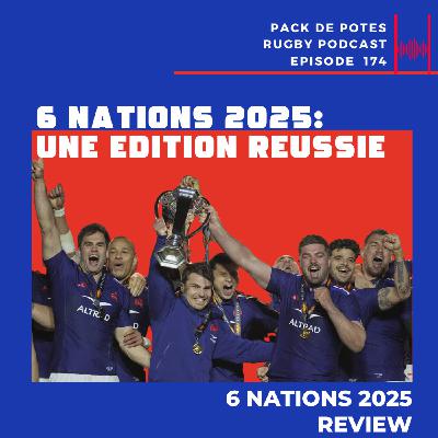 Ep. 174: Review 6 Nations 2025 | Une édition réussie Ep. 174: Review 6 Nations 2025 | Une édition réussie
