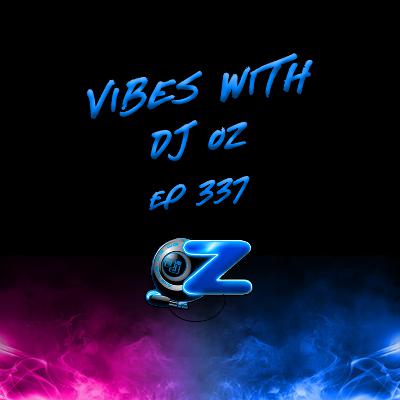 E337 - WEEKEND PARTY VIBES W/DJ OZ (THROWBACK MIX)