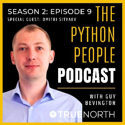S2 | EP9 - The Python People Podcast - Dmitri Sityaev S2 | EP9 - The Python People Podcast - Dmitri Sityaev