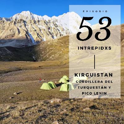 53. Kirguistán: Treking en la Cordillera del Turquestán y Pico Lenin