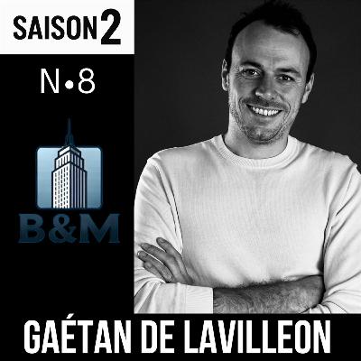 Saison 2 - Brick & Mortar - Episode 7 - Gaétan de Lavilleon Saison 2 - Brick & Mortar - Episode 7 - Gaétan de Lavilleon