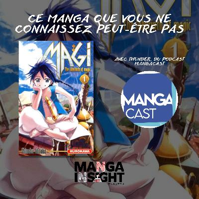 Ce manga que vous devriez découvrir...Magi : The Labyrinth of Magic avec Thunder (MangaCast) Ce manga que vous devriez découvrir...Magi : The Labyrinth of Magic avec Thunder (MangaCast)