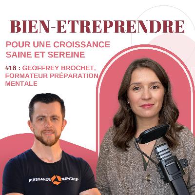 #16 : Geoffrey Brochet, formateur préparation mentale