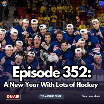Episode 352: A New Year With Lots of Hockey