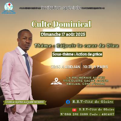 EECG - Réjouir le coeur de Dieu - Action de grâce - Apôtre Augustin NOMBRE EECG - Réjouir le coeur de Dieu - Action de grâce - Apôtre Augustin NOMBRE