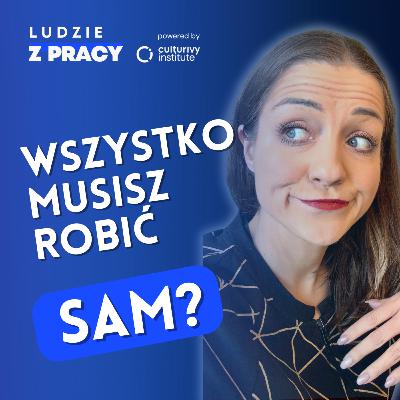 “Wszystko muszę robić sam, dziękuję za taki zespół”