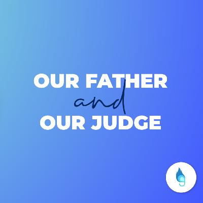Our Father and Our Judge