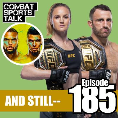 Episode 185 - AND STILL: UFC 266 RECAP