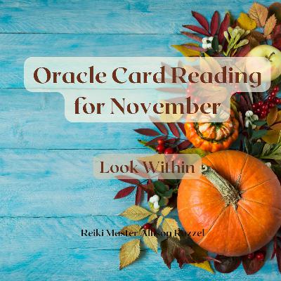 November Oracle Card Reading: Look Within