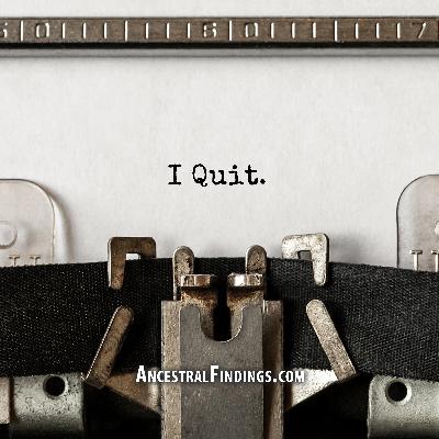AF-1231: When to Call It Quits | Ancestral Findings Podcast