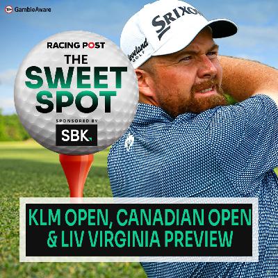 S2 Ep90: KLM Open, RBC Canadian Open & LIV Virginia Preview | Golf Betting Tips | SBK | Racing Post