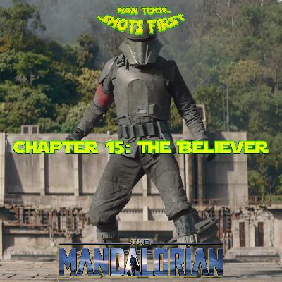 Ep 33: The Mandalorian Ch 15 - The Believer Ep 33: The Mandalorian Ch 15 - The Believer