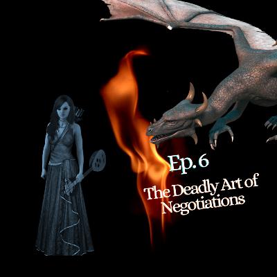 Fallen Dragons Episode 6: The Deadly Art of Negotiations Fallen Dragons Episode 6: The Deadly Art of Negotiations