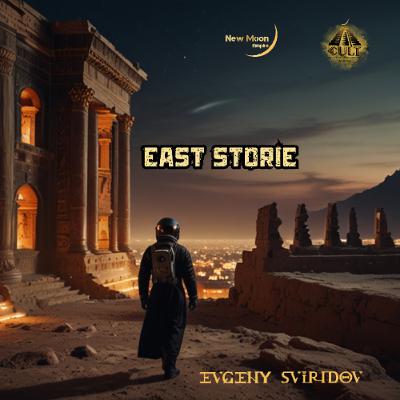 Evgeny Sviridov - East Storie (Episode 53)