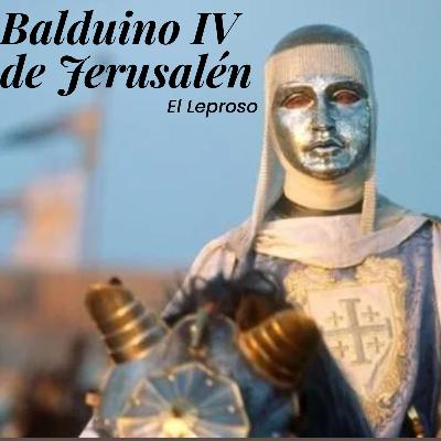 Balduino IV de Jerusalén: El rey leproso