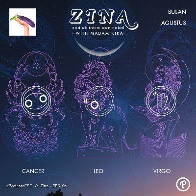 6. ZODIAK INTIM & NAKAL (ZINA) - Cancer, Leo, Virgo di Leo Season