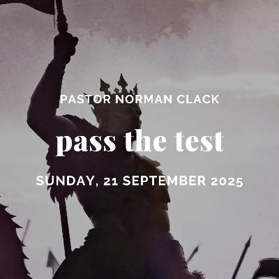 God will PROMOTE YOU to new levels! | Pass The Test | Pastor Norman Clack | Full Sermon