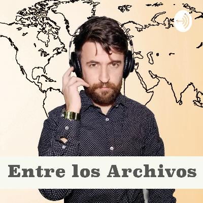 Iran, Israel y ahora Estados Unidos ¿Qué esta pasando? / Entre los Archivos Podcast - Capítulo 67 Iran, Israel y ahora Estados Unidos ¿Qué esta pasando? / Entre los Archivos Podcast - Capítulo 67