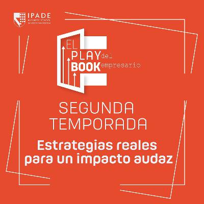 El Playbook del Empresario: liderazgo, decisiones, fracasos y aprendizajes que trascienden