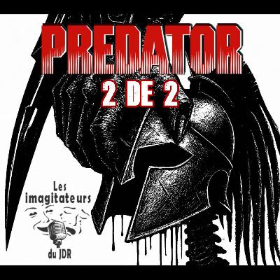 Le Predator, la Mule et le Lion (One Shot JDR en mode « Killer of Killers » - Partie 2 de 2)