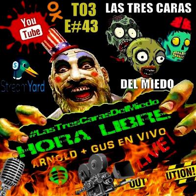 Las Tres Caras Del Miedo #43 - Hora Libre (X, Veneciafrenia, The Batman y mucho más)